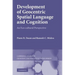 Development of Geocentric Spatial Language and Cognition: An Eco-Cultural Perspective. Pierre R. Dasen, Ramesh C. Mishra