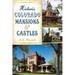 Historic Colorado Mansions & Castles
