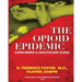The OPIOID EPIDEMIC CONSUMERS and HEALTHCARE GUIDE