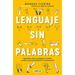 Lenguaje Sin Palabras / Non-Verbal Language