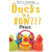 Ducks in a Row Please.: How to find the courage to finally QUIT your soul-draining, life-sapping, energy-depleting, freedom-robbing job now...