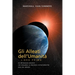 GLI ALLEATI DELL'UMANITÀ LIBRO PRIMO (AH1 in Italian): Un Messaggio Urgente Che Riguarda la Presenza Extraterrestre Oggi nel Mondo