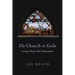 The Church in Exile: Living in Hope After Christendom