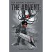The Advent's Arrival: Part 1
