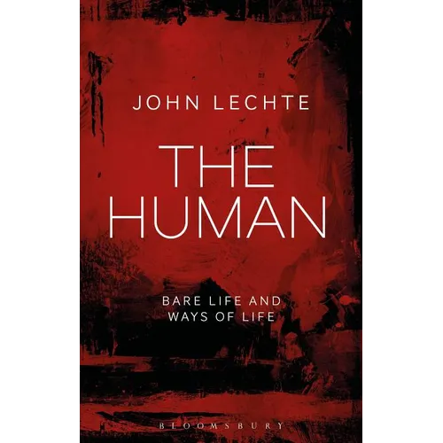 The Human: Bare Life and Ways of Life