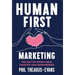 Human First Marketing: The Art of Being Seen, Trusted and Remembered