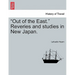 Out of the East. Reveries and Studies in New Japan.