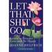 Let That Shit Go: Learn to Process Loss and Be Happy
