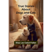 True Stories about Dogs and Cats