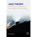 Jazz Theory - Contemporary Improvisation, Transcription and Composition