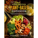 The High Protein Plant-Based Cookbook: 101 Delicious High Protein Vegan Recipes To Help You Build Muscle and Improve Your Health Simultaneously