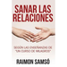 Sanar las relaciones: Según las enseñanzas de "Un Curso de Milagros"