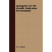 Apologetics; Or The Scienific Vindication Of Christianity