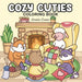 Cozy Cuties: Coloring Book for Adults and Teens Featuring Adorable Animal Characters, Relaxing Hygge Moments and Comfy Scenes