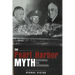 The Pearl Harbor Myth: Rethinking the Unthinkable