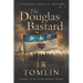 The Douglas Bastard: A Historical Novel of Scotland