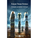 Future Tense Fiction: Scenari prossimi venturi