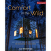 Frommer's Comfort in the Wild: 100+ Idyllic Nature Destinations, No Roughing It Required