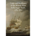 Crisis and Resilience in the Bristol-West India Sugar Trade, 1783-1802