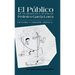 El Publico (de Un Drama En 5 Actos) de Federico Garcia Lorca: Estudio y Edicion Critica.
