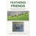 Feathered Friends: Experience the day-to-day events of this diverse community of feathered friends and one friend not so feathered