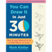 You Can Draw It in Just 30 Minutes: See It and Sketch It in a Half-Hour or Less