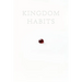 Kingdom Habits