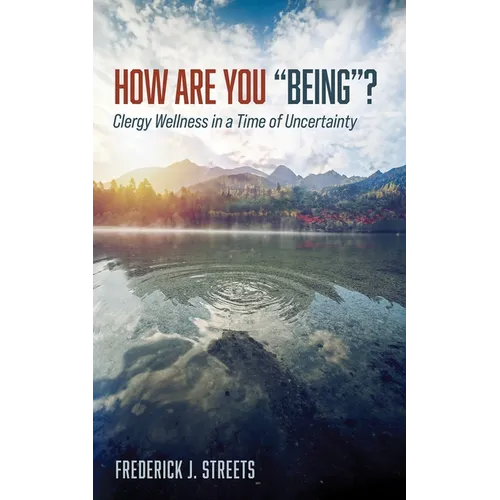 How Are You "Being"?: Clergy Wellness in a Time of Uncertainty