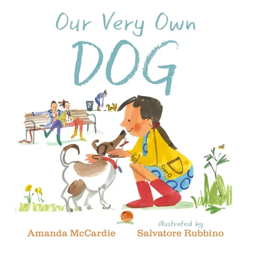 Our Very Own Dog: Taking Care of Your First Pet