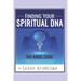 Finding Your Spiritual DNA: THE ANGEL CODE: Tapping into the Secret of your Spiritual DNA, Miracle Making by the Technology of the Angel Code, God