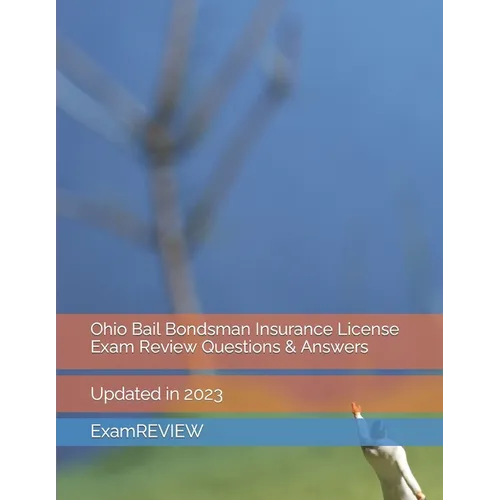 Ohio Bail Bondsman Insurance License Exam Review Questions & Answers