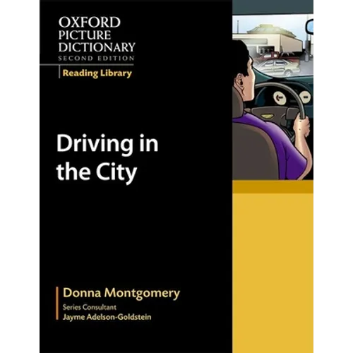 Oxford Picture Dictionary Reading Library: Driving in the City