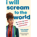 I Will Scream to the World: My Story. My Fight. My Hope for Girls Everywhere.