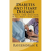 Diabetes and Heart Diseases: What the Doctor will not tell you