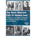 The Most Obscure Cult TV Shows Ever - Profiles of Fifty Offbeat Comedies and Dramas, Unsold Pilots, and Unaired Series