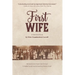 First Wife: A Historical Novel
