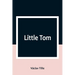 Little Tom