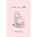 I Wrote You A Letter