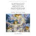 Suffragist Artists in Partnership: Gender, Word and Image