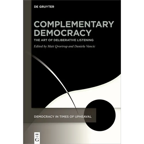 Complementary Democracy: The Art of Deliberative Listening