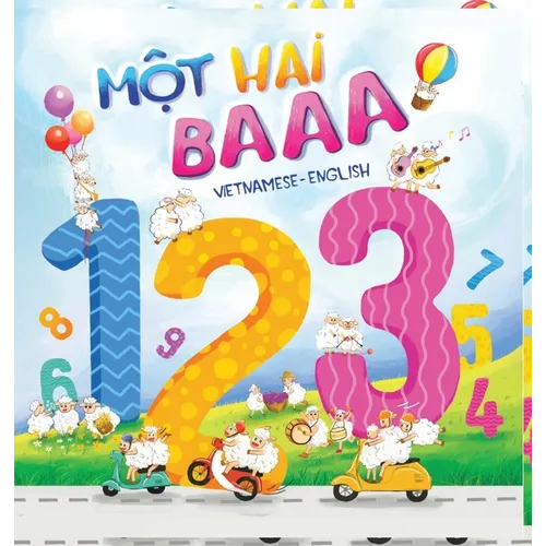 Mot Hai Baaa: a Vietnamese-English bilingual children's book: A counting book for baby, toddlers, children & kids
