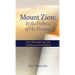 Mount Zion: In the Fullness of His Presence: The Mystery of the Tabernacle of David