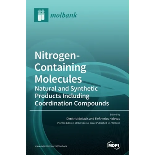 Nitrogen-Containing Molecules: Natural and Synthetic Products Including Coordination Compounds