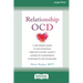 Relationship OCD: A CBT-Based Guide to Move Beyond Obsessive Doubt, Anxiety, and Fear of Commitment in Romantic Relationships [Large Pri