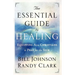 The Essential Guide to Healing: Equipping All Christians to Pray for the Sick