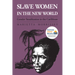 Slave Women in the New World: Gender Stratification in the Caribbean