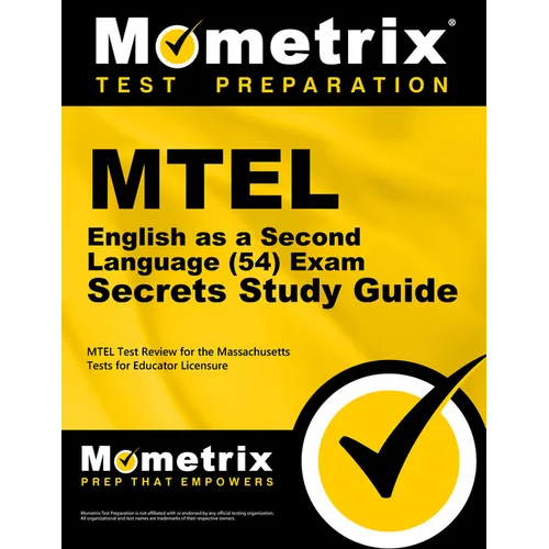 MTEL English as a Second Language (54) Exam Secrets Study Guide: MTEL Test Review for the Massachusetts Tests for Educator Licensure