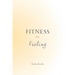 Fitness is a Feeling