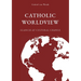 Catholic Worldview: Glances at Cultural Change