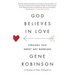 God Believes in Love: Straight Talk About Gay Marriage
